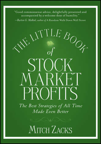 Mitch  Zacks. The Little Book of Stock Market Profits. The Best Strategies of All Time Made Even Better