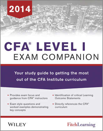 Fitch Learning. CFA level I Exam Companion. The Fitch Learning / Wiley Study Guide to Getting the Most Out of the CFA Institute Curriculum