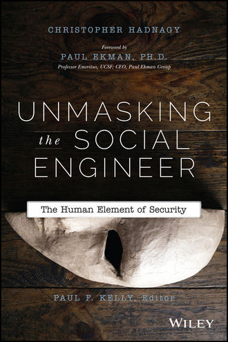 Кристофер Хэднеги. Unmasking the Social Engineer. The Human Element of Security