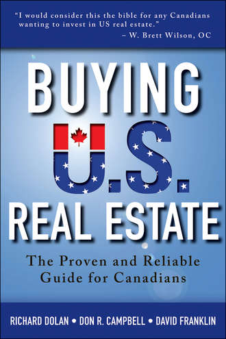 David  Franklin. Buying U.S. Real Estate. The Proven and Reliable Guide for Canadians