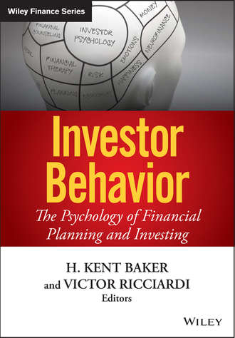 Victor  Ricciardi. Investor Behavior. The Psychology of Financial Planning and Investing