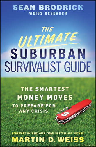 Sean  Brodrick. The Ultimate Suburban Survivalist Guide. The Smartest Money Moves to Prepare for Any Crisis