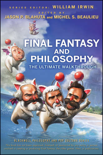William  Irwin. Final Fantasy and Philosophy. The Ultimate Walkthrough