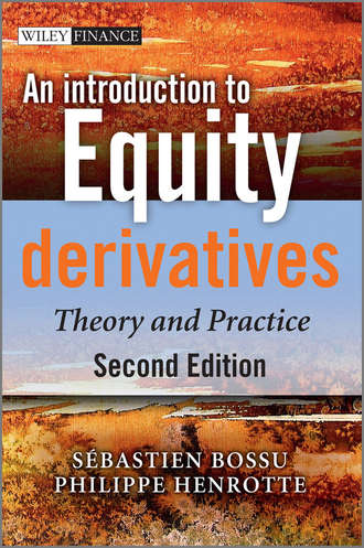 Sebastien  Bossu. An Introduction to Equity Derivatives. Theory and Practice