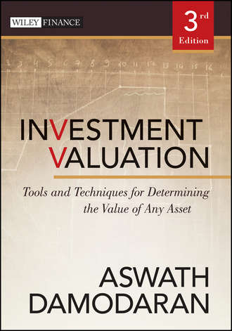 Aswath  Damodaran. Investment Valuation. Tools and Techniques for Determining the Value of Any Asset