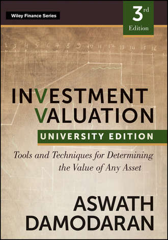 Aswath  Damodaran. Investment Valuation. Tools and Techniques for Determining the Value of any Asset, University Edition