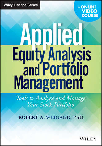 Robert Weigand A.. Applied Equity Analysis and Portfolio Management. Tools to Analyze and Manage Your Stock Portfolio