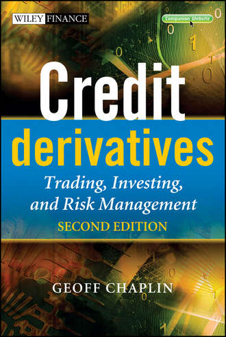 Geoff  Chaplin. Credit Derivatives. Trading, Investing,and Risk Management