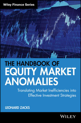 Leonard  Zacks. The Handbook of Equity Market Anomalies. Translating Market Inefficiencies into Effective Investment Strategies