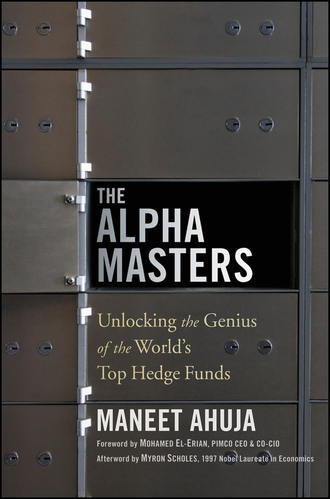 Mohamed  El-Erian. The Alpha Masters. Unlocking the Genius of the World's Top Hedge Funds