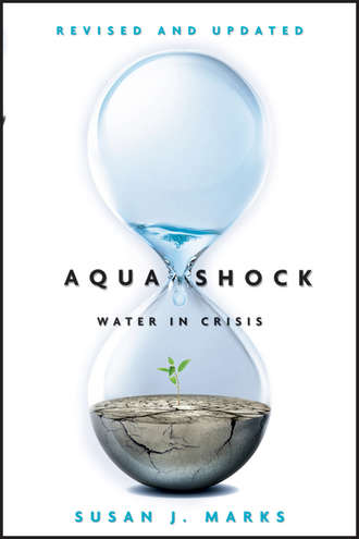Susan Marks J.. Aqua Shock, Revised and Updated. Water in Crisis
