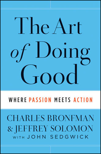 John  Sedgwick. The Art of Doing Good. Where Passion Meets Action