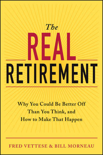 Fred  Vettese. The Real Retirement. Why You Could Be Better Off Than You Think, and How to Make That Happen