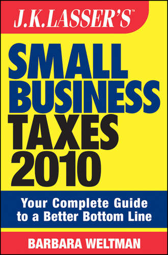 Barbara  Weltman. JK Lasser's Small Business Taxes 2010. Your Complete Guide to a Better Bottom Line