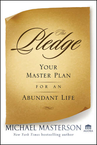 Michael  Masterson. The Pledge. Your Master Plan for an Abundant Life