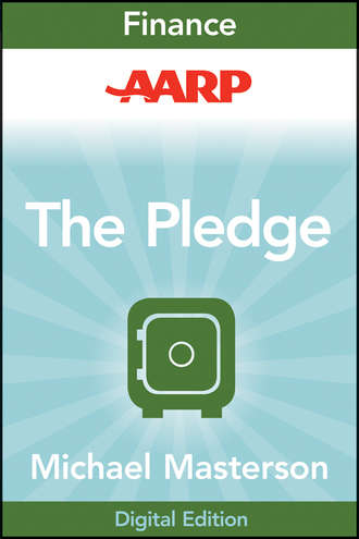Michael  Masterson. AARP The Pledge. Your Master Plan for an Abundant Life