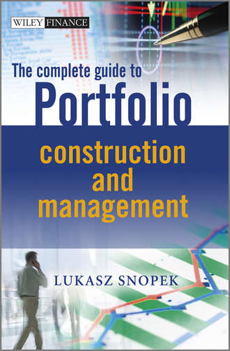 Lukasz  Snopek. The Complete Guide to Portfolio Construction and Management