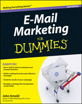 John  Arnold. E-Mail Marketing For Dummies