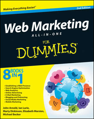John  Arnold. Web Marketing All-in-One For Dummies
