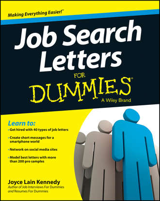 Joyce Lain Kennedy. Job Search Letters For Dummies