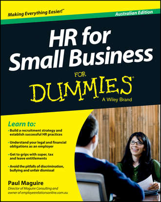 Paul  Maguire. HR For Small Business For Dummies - Australia