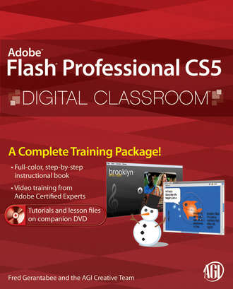 Fred  Gerantabee. Flash Professional CS5 Digital Classroom