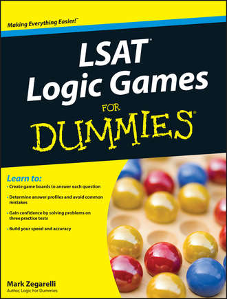Mark  Zegarelli. LSAT Logic Games For Dummies