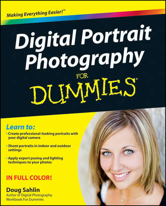 Doug  Sahlin. Digital Portrait Photography For Dummies