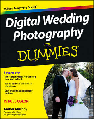 Amber  Murphy. Digital Wedding Photography For Dummies