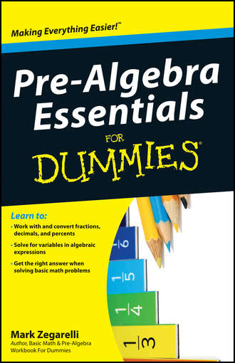 Mark  Zegarelli. Pre-Algebra Essentials For Dummies