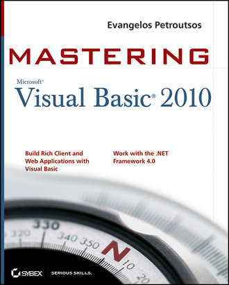 Evangelos  Petroutsos. Mastering Microsoft Visual Basic 2010