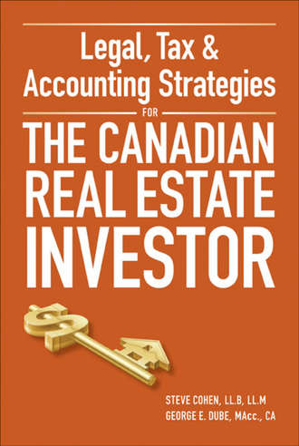 Steven  Cohen. Legal, Tax and Accounting Strategies for the Canadian Real Estate Investor