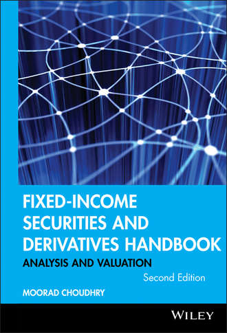 Moorad  Choudhry. Fixed-Income Securities and Derivatives Handbook