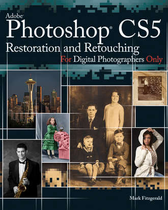 Mark  Fitzgerald. Photoshop CS5 Restoration and Retouching For Digital Photographers Only