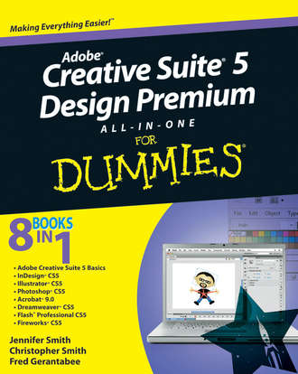 Christopher  Smith. Adobe Creative Suite 5 Design Premium All-in-One For Dummies