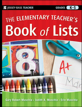 Erin  Muschla. The Elementary Teacher's Book of Lists