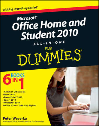 Peter  Weverka. Office Home and Student 2010 All-in-One For Dummies