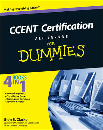 Glen Clarke E.. CCENT Certification All-In-One For Dummies