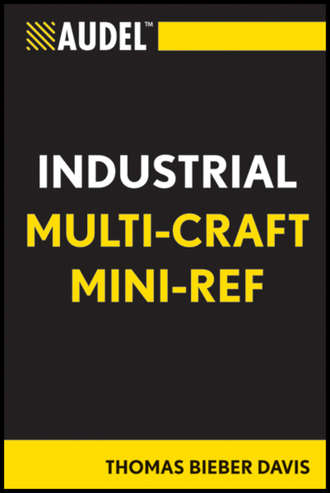 Thomas Davis B.. Audel Multi-Craft Industrial Reference
