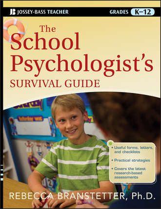 Rebecca  Branstetter. The School Psychologist's Survival Guide