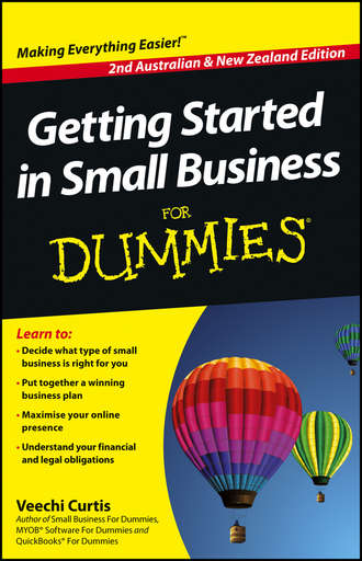 Veechi  Curtis. Getting Started in Small Business For Dummies