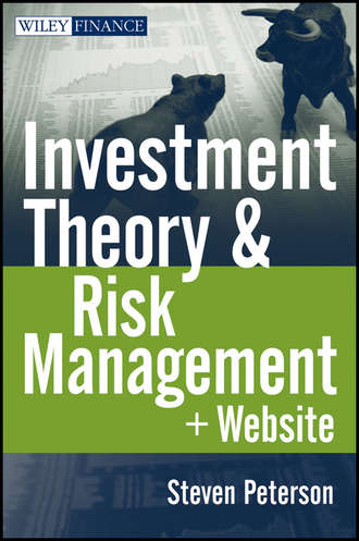 Steven  Peterson. Investment Theory and Risk Management