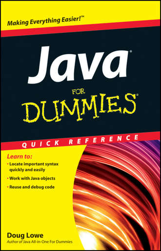 Doug  Lowe. Java For Dummies Quick Reference