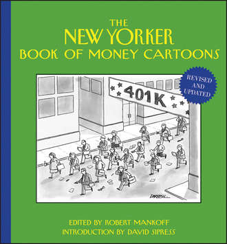 Robert  Mankoff. The New Yorker Book of Money Cartoons