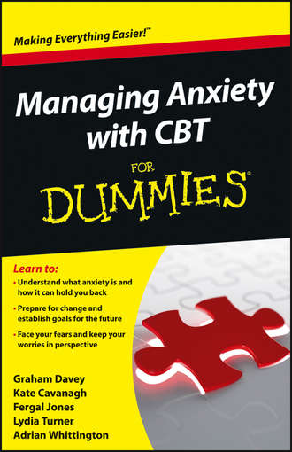 Kate  Cavanagh. Managing Anxiety with CBT For Dummies