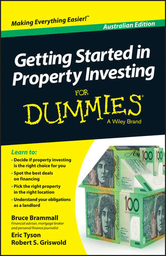 Bruce  Brammall. Getting Started in Property Investment For Dummies - Australia