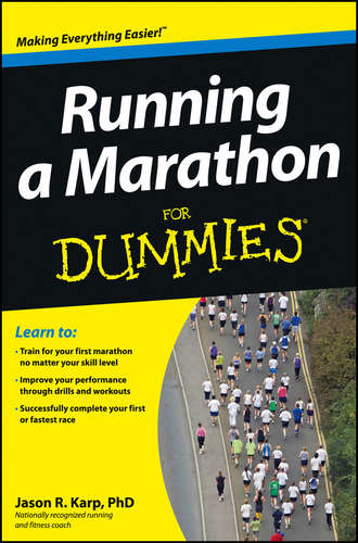 Jason  Karp. Running a Marathon For Dummies
