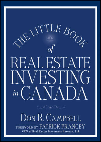 Don Campbell R.. The Little Book of Real Estate Investing in Canada