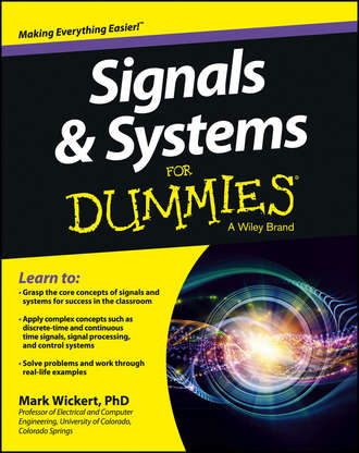 Signals and Systems For Dummies. Mark  Wickert