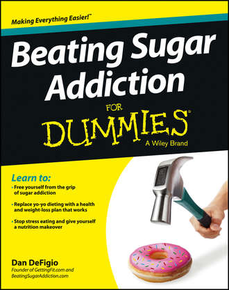 Dan  DeFigio. Beating Sugar Addiction For Dummies